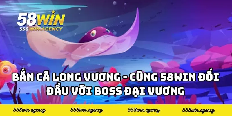 Bắn Cá Long Vương
