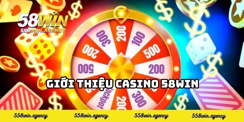 Giới thiệu casino 58WIN