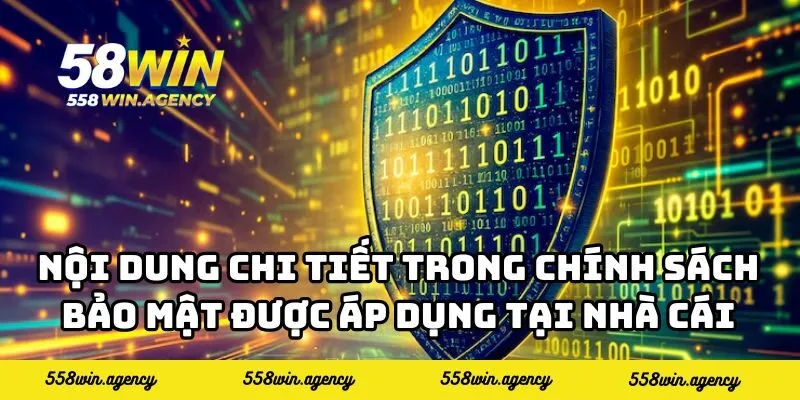 Nội dung chi tiết trong chính sách bảo mật được áp dụng tại nhà cái