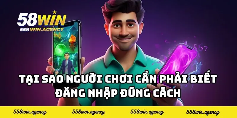 Tại sao người chơi cần phải biết đăng nhập đúng cách