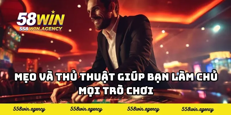 Mẹo và thủ thuật giúp bạn làm chủ mọi trò chơi