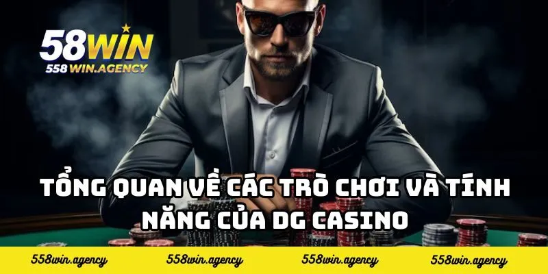 Tổng quan về các trò chơi và tính năng của DG Casino