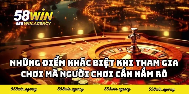 Những điểm khác biệt nổi bật khi tham gia chơi mà người chơi cần nắm rõ