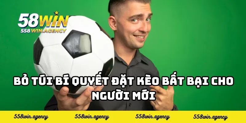 Bỏ túi bí quyết đặt kèo bất bại cho người mới