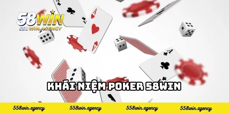 Khái niệm Poker 58WIN